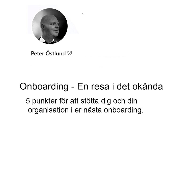 Onboarding - En resa i det okända. 5 punkter för att stötta dig och din organisation i er nästa onboarding.